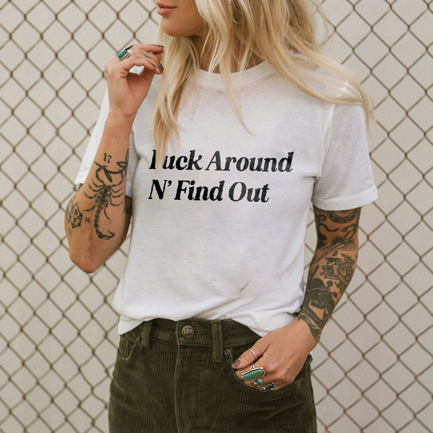 Fxxk Around N' Find Out 프린트 여성 티셔츠 