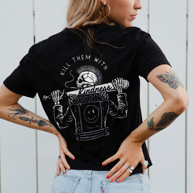 Kill Them With Kindness Printed Skeleton T-shirt