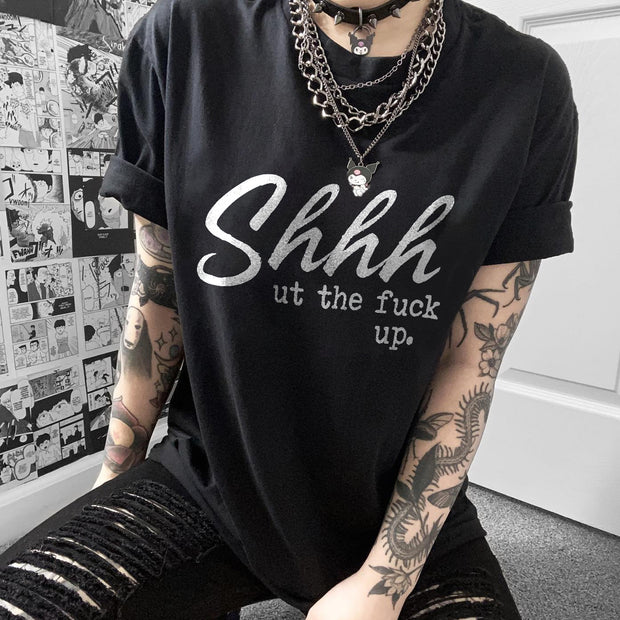 Shhhut The Fuck Up 프린트 여성 티셔츠 