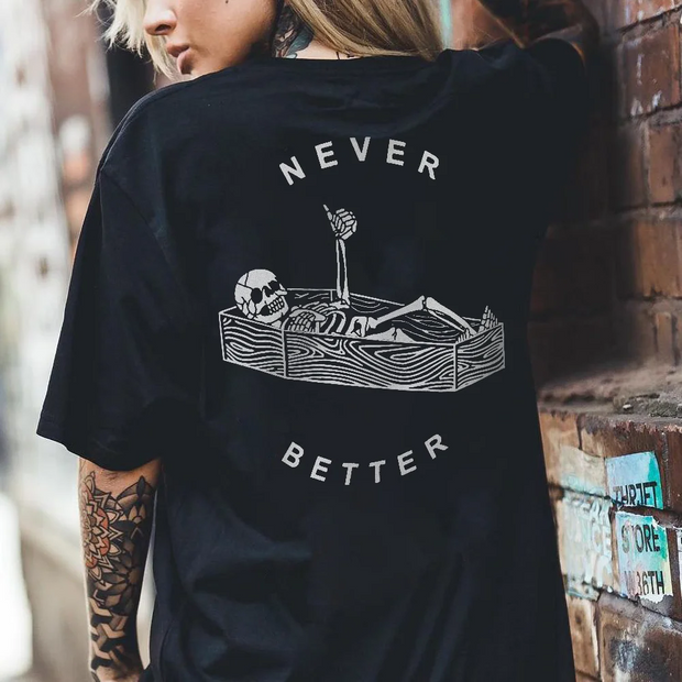 Never Better Skull T-shirt