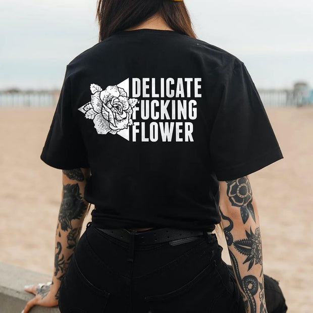 Delicate Fucking Flower T-shirt