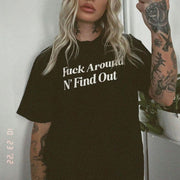 Fxxk Around N' Find Out 프린트 여성 티셔츠 