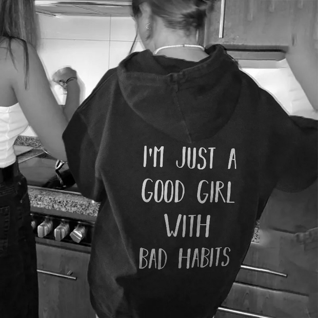 I'm Just A Girl with Bad Habits Hoodie