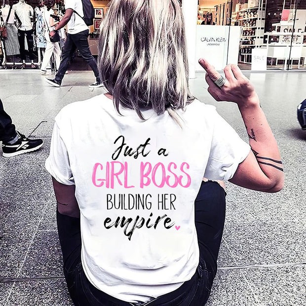 Just A Girl Boss Building Her Empire T-shirt