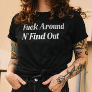 Fxxk Around N' Find Out 티셔츠 