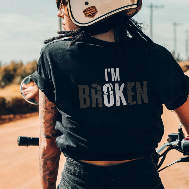 I'm Broken T-shirt
