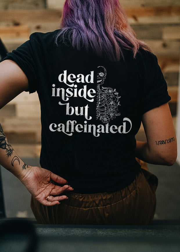 Dead Inside But Caffeinated Skull Printed Women's T-shirt