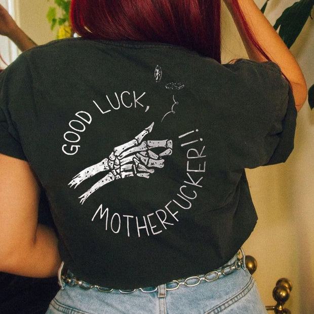Good Luck, Motherfucker!! Sketelon T-shirt