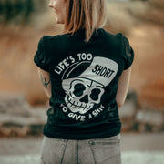 Life's Too Short To Give A Shit Printed Women T-shirt