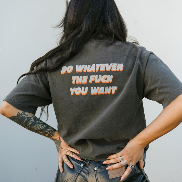 Do Whatever You Want T-shirt