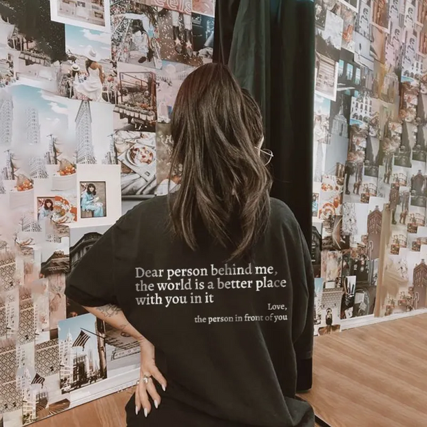 Dear Person Behind Me T-shirt