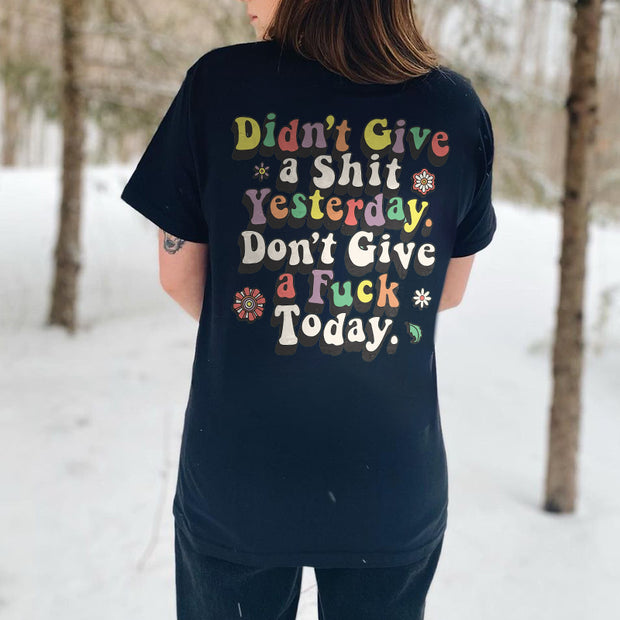 Didn't Give A Shit Yesterday Printed Women's T-shirt